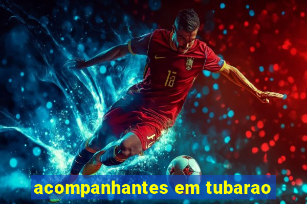 acompanhantes em tubarao